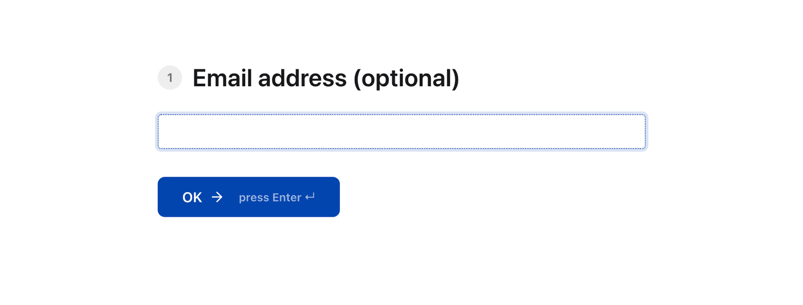 The first full-screen question asking for an optional email address with an OK button and a press Enter hint