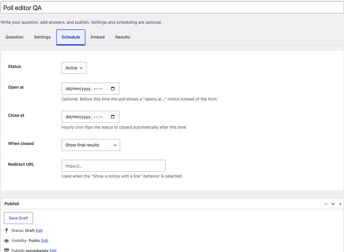 Poll scheduling controls for opening, closing, and post-close behavior