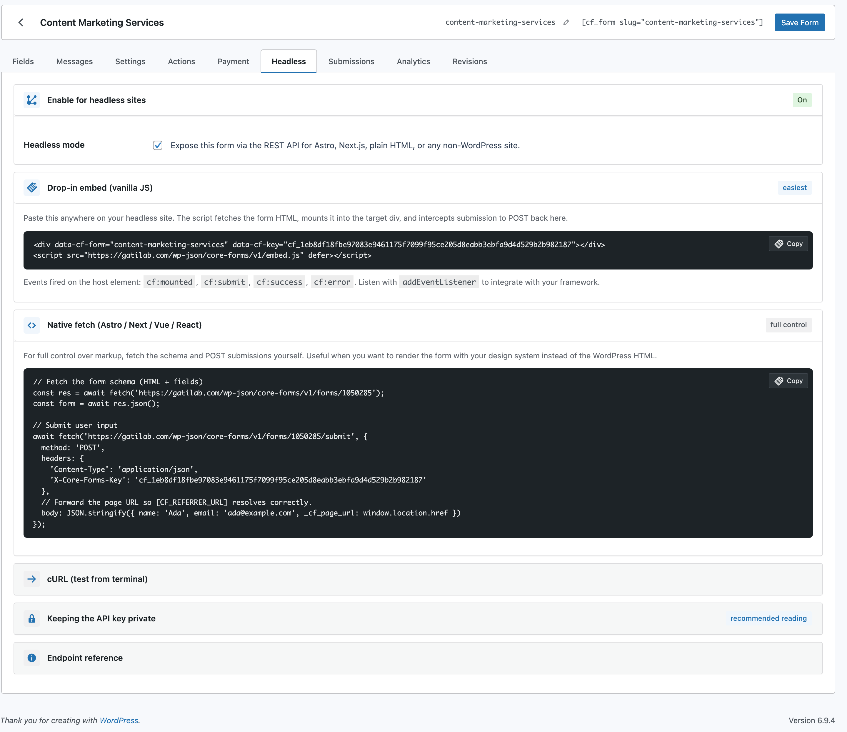 Per-form Headless tab with the Enable for headless sites toggle, status banner, and three copy-paste snippets — drop-in widget, native fetch, cURL recipe